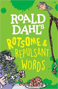 Roald Dahl's Rotsome Words